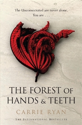 The Forest of Hands and Teeth - Carrie Ryan