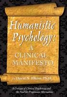 Humanistic Psychology - PH D David N Elkins