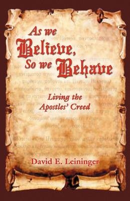 As We Believe, So We Behave - David Leininger