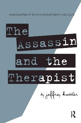 The Assassin and the Therapist - Jeffrey Kottler