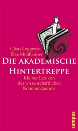 Die akademische Hintertreppe -  Claus Leggewie,  Elke Mühlleitner