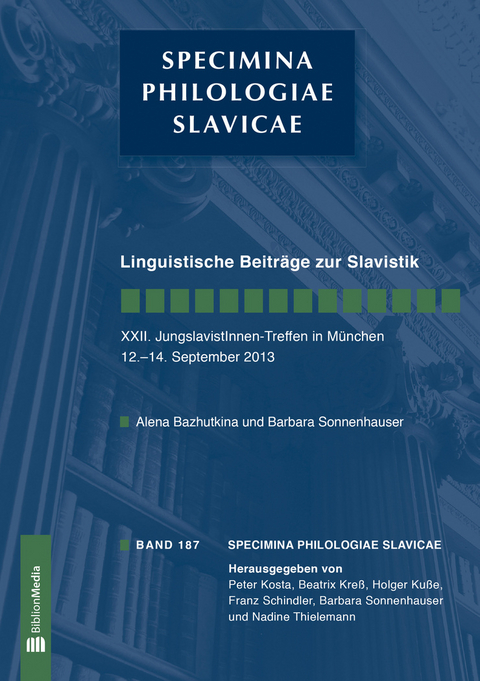 Linguistische Beiträge zur Slavistik. XXII. JungslavistInnen-Treffen in München, 12.-14. September 2013 - 