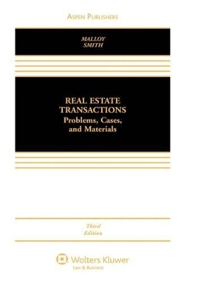 Real Estate Transactions - Robin Paul Malloy  Professor, James Charles Smith  Professor