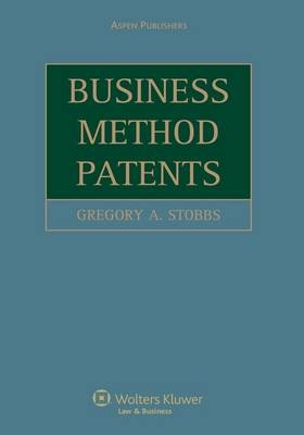 Business Method Patents - Gregory A. Stobbs