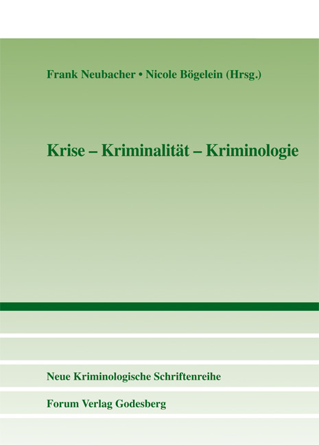 Krise – Kriminalität – Kriminologie - 