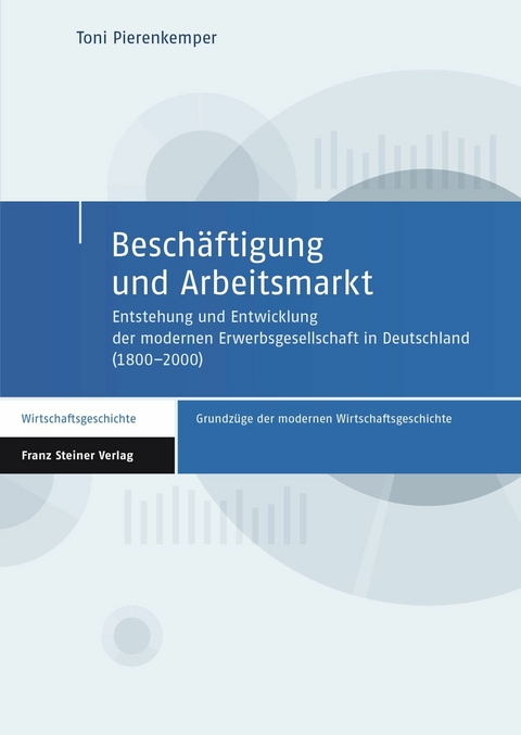 Beschäftigung und Arbeitsmarkt -  Toni Pierenkemper