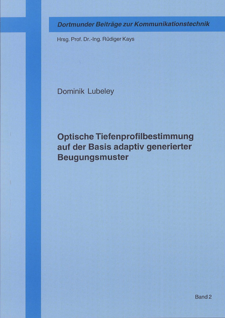 Optische Tiefenprofilbestimmung auf der Basis adaptiv generierter Beugungsmuster - Dominik Lubeley