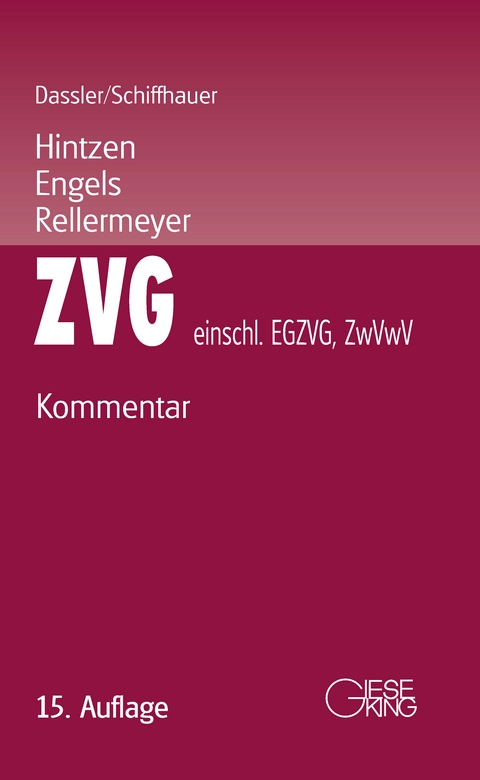 Gesetz über die Zwangsversteigerung und die Zwangsverwaltung (ZVG) - einschließlich EGZVG und ZwVwV - 