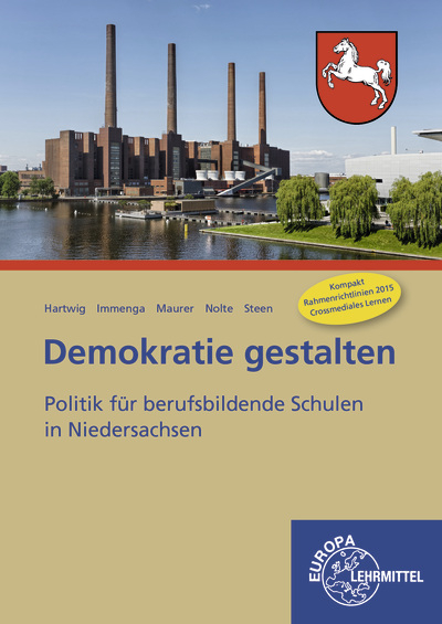 Demokratie gestalten - Niedersachsen - Rainer Maurer, Heinz Steen, Katharina Hartwig, Sandra Nolte, Anno Immenga