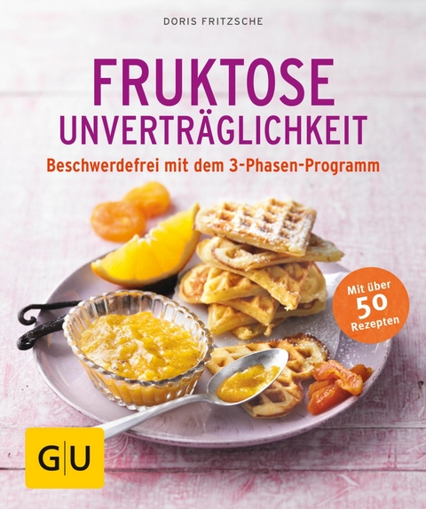 Fruktose-Unverträglichkeit - Doris Fritzsche