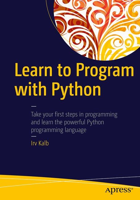 Learn to Program with Python - Irv Kalb