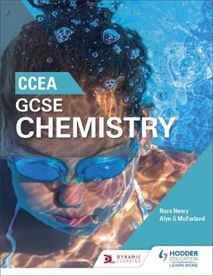 CCEA GCSE Chemistry -  Nora Henry,  Alyn G. McFarland