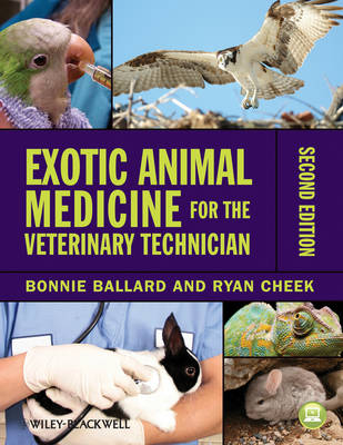 Exotic Animal Medicine for the Veterinary Technician - 