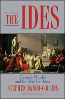 The Ides - Stephen Dando-Collins