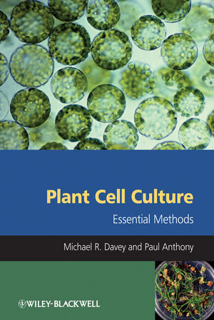 Plant Cell Culture - Michael R. Davey, Paul Anthony