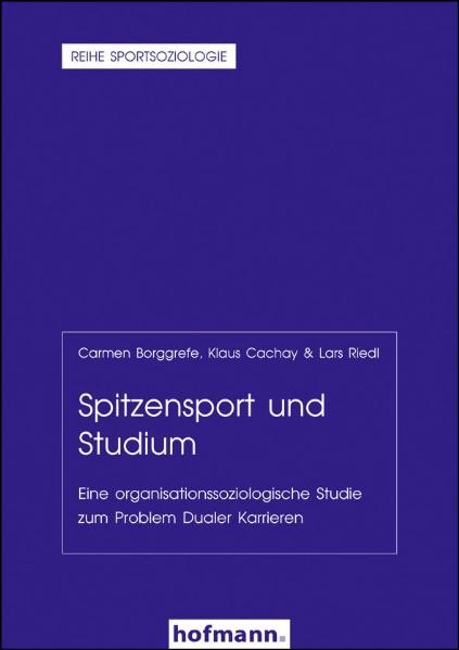 Spitzensport und Studium - Carmen Borggrefe, Klaus Cachay, Lars Riedl