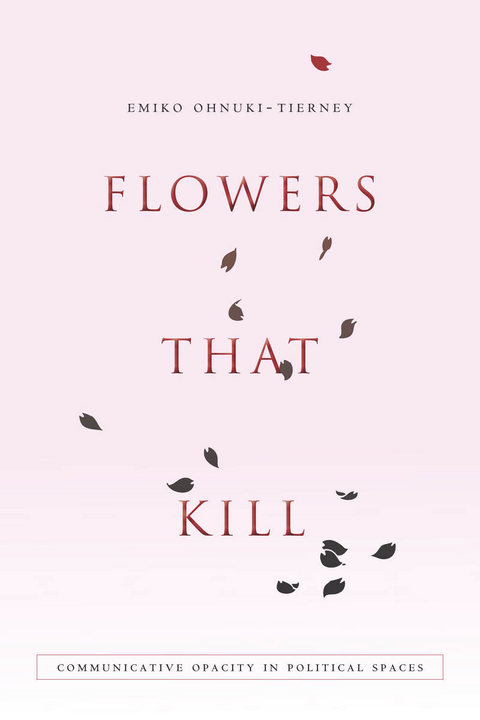 Flowers That Kill -  Emiko Ohnuki-Tierney