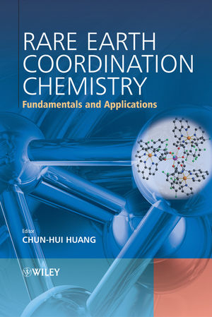 Rare Earth Coordination Chemistry - Chun–Hui Huang