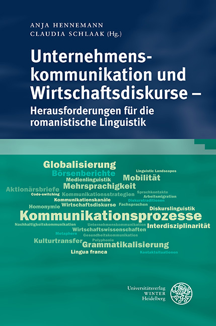 Unternehmenskommunikation und Wirtschaftsdiskurse – Herausforderungen für die romanistische Linguistik - 