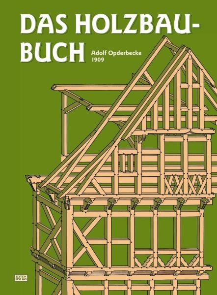 Das Holzbau-Buch - Adolf Opderbecke