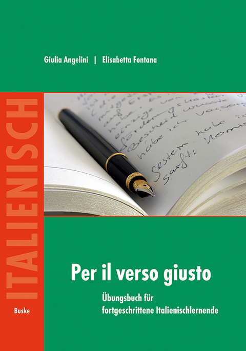 Per il verso giusto. Übungsbuch für fortgeschrittene Italienischlernende - Giulia Angelini, Elisabetta Fontana