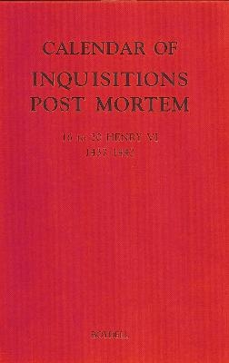 Calendar of Inquisitions Post Mortem and other Analogous Documents preserved in the Public Record Office XXV: 16-20 Henry VI (1437-1442) - 