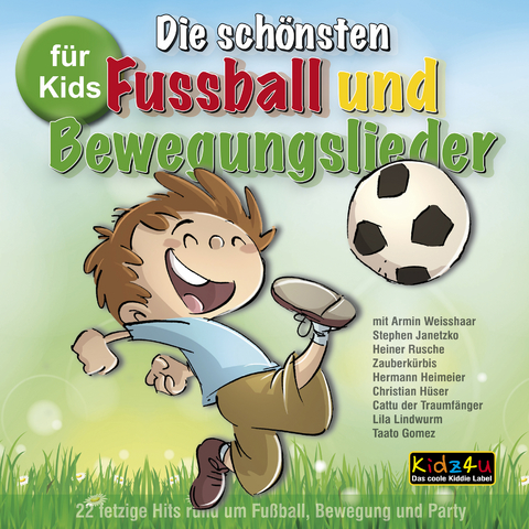 Die schönsten Fußball und Bewegungslieder -  Various Artist