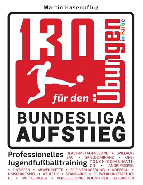 130 Übungen für den Bundesliga-Aufstieg -  Martin Hasenpflug