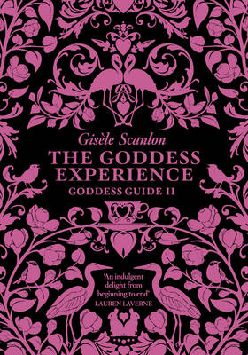 The Goddess Experience - Gisèle Scanlon