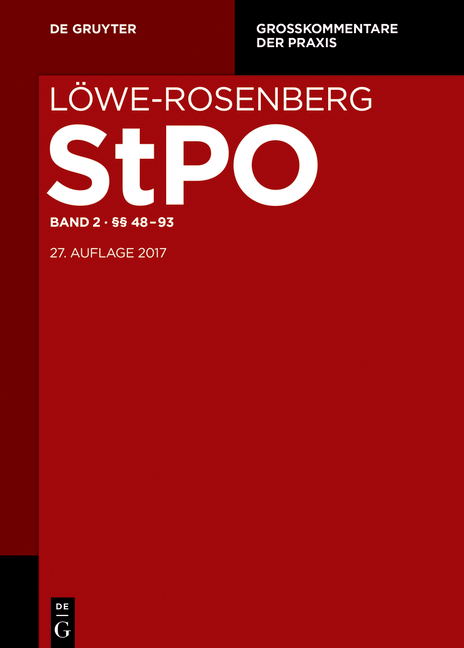 Löwe/Rosenberg. Die Strafprozeßordnung und das Gerichtsverfassungsgesetz / §§ 48-93