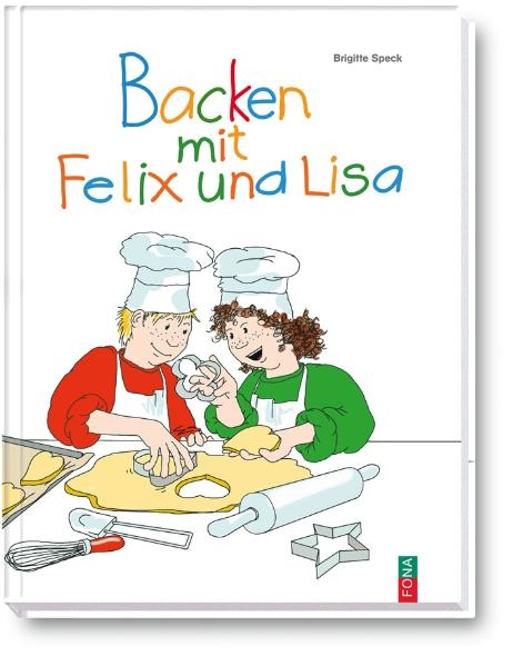 Backen mit Felix und Lisa - Brigitte Speck