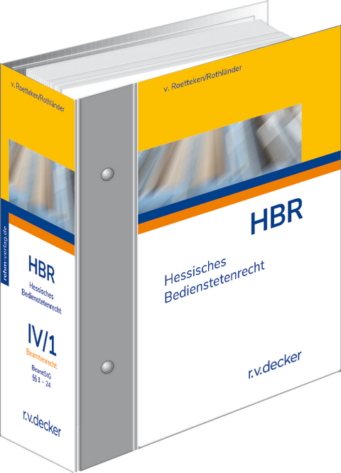 Hessisches Bedienstetenrecht - HBR - Johannes Meister, Torsten von von Roetteken, Herbert Schirrmacher