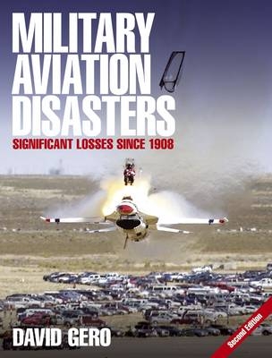 Military Aviation Disasters - David Gero