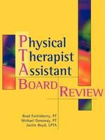 Physical Therapy Assistant Board Review -  Fortinberry