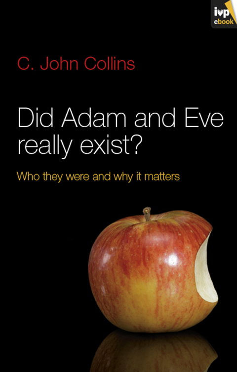 Did Adam and Eve Really Exist? - C John Collins, Matt Chandler