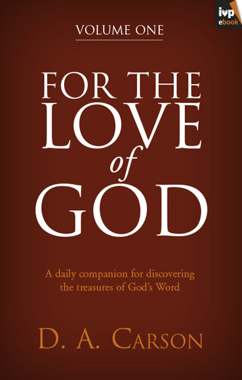 For the Love of God, Volume 1 - Don Carson