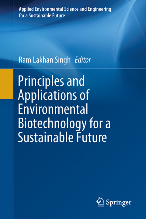 Principles and Applications of Environmental Biotechnology for a Sustainable Future - 