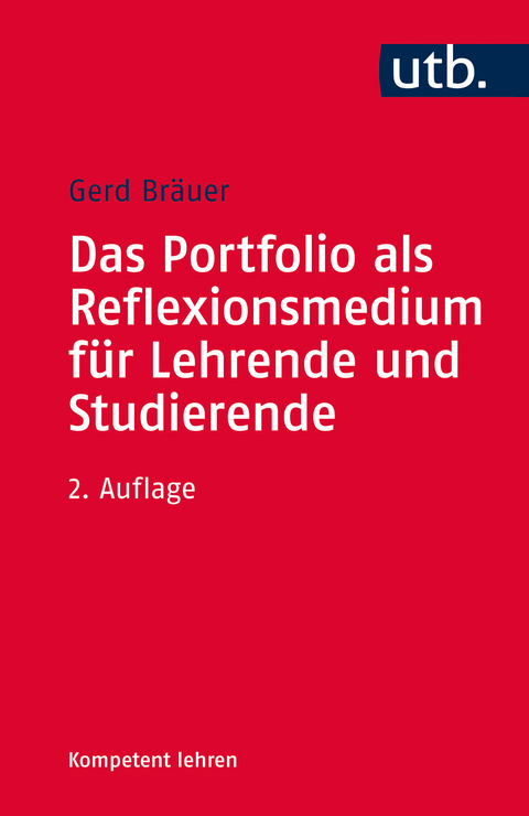 Das Portfolio als Reflexionsmedium für Lehrende und Studierende - Gerd Bräuer