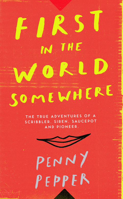 First in the World Somewhere - Penny Pepper