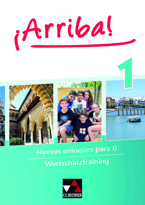 ¡Arriba! / ¡Arriba! Wortschatztraining 1 - Johanna Fey, Florian Lützelberger, Martin Schneidmadel