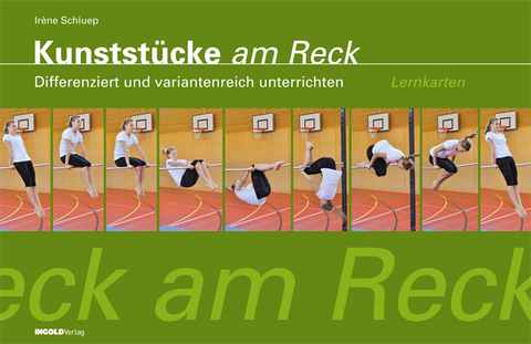 Kunststücke am Reck - Lernkarten - Irène Schluep