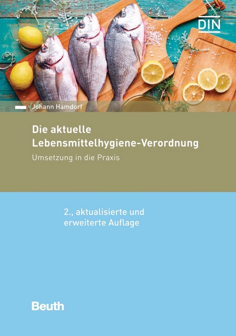 Die aktuelle Lebensmittelhygiene-Verordnung - Johann Hamdorf