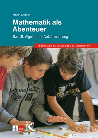 Mathematik als Abenteuer Band II - Martin Kramer