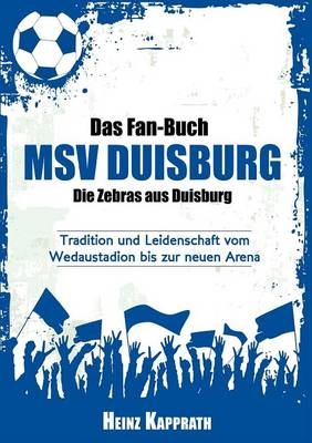 Das Fan-Buch MSV Duisburg - Die Zebras aus Duisburg - Lena Werdecker