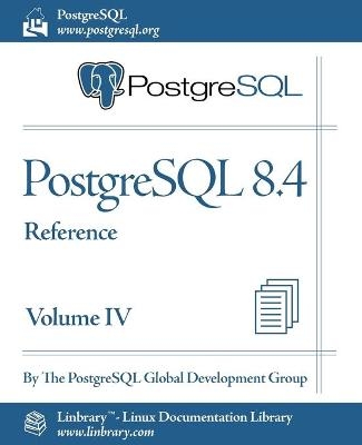 PostgreSQL 8.4 Official Documentation - Volume IV. Reference -  The PostgreSQL Global Development Group