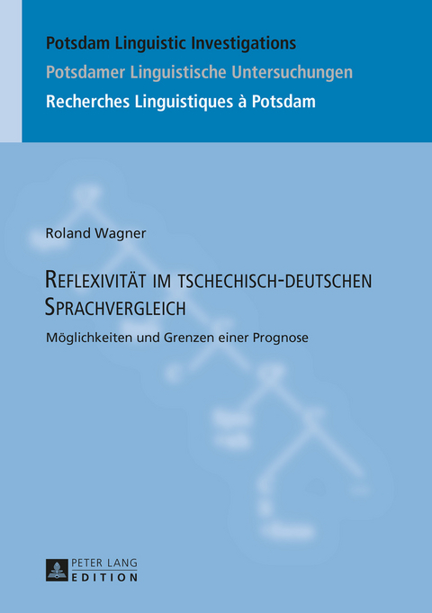 Reflexivität im tschechisch-deutschen Sprachvergleich - Roland Wagner