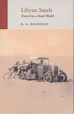 Libyan Sands - R A Bagnold