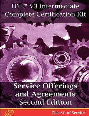 Itil V3 Service Offerings and Agreements (Soa) Full Certification Online Learning and Study Book Course - The Itil V3 Intermediate Soa Capability Complete Certification Kit - Second Edition - Ivanka Menken, Gerard Blokdijk