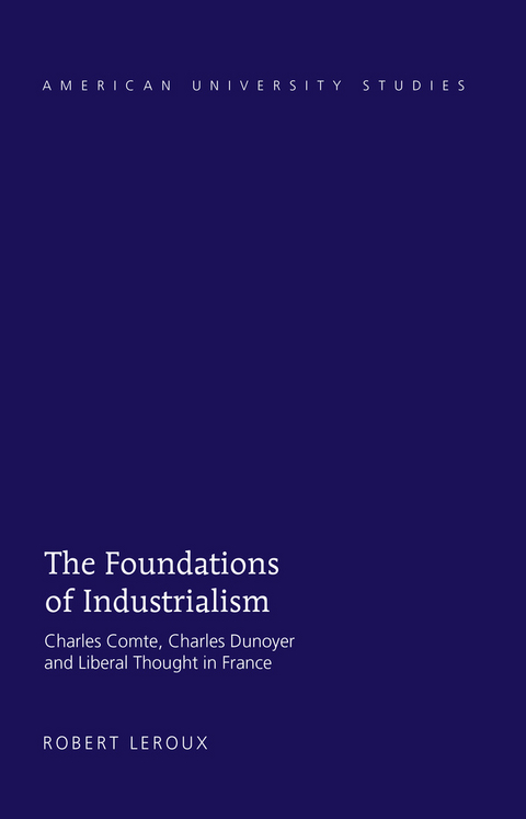 The Foundations of Industrialism - Robert Leroux