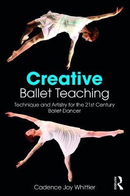 Creative Ballet Teaching -  Cadence Whittier